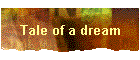 Tale of a dream